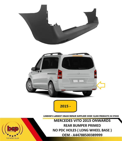MERCEDES VITO 2015 ONWARDS REAR BUMPER PRIMED NO PARKING SENSOR LWB MODELS ONLY