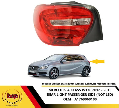 MERCEDES A CLASS 2012 - 2015 REAR LIGHT OUTER PASSENGER SIDE LEFT NOT LED W176