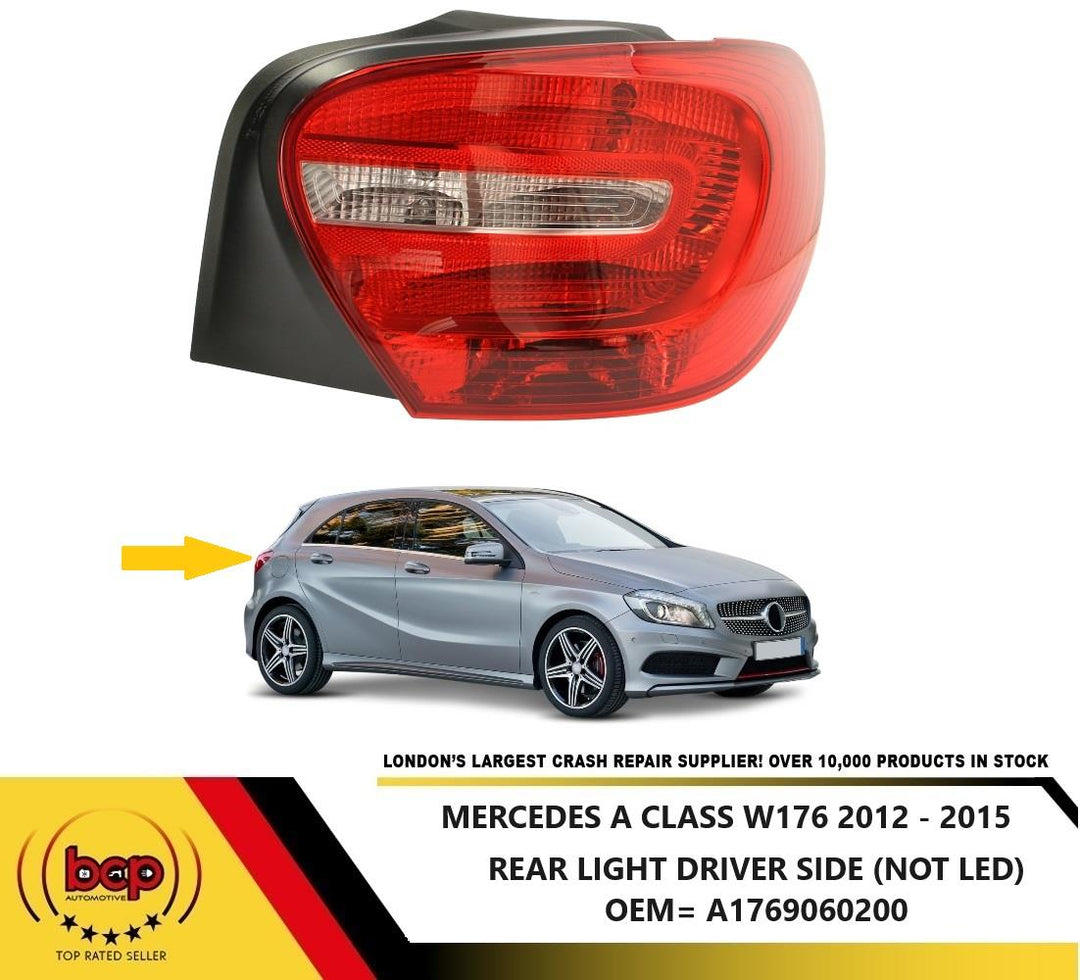 MERCEDES A CLASS 2012 - 2015 REAR LIGHT OUTER DRIVER SIDE RIGHT NOT LED W176