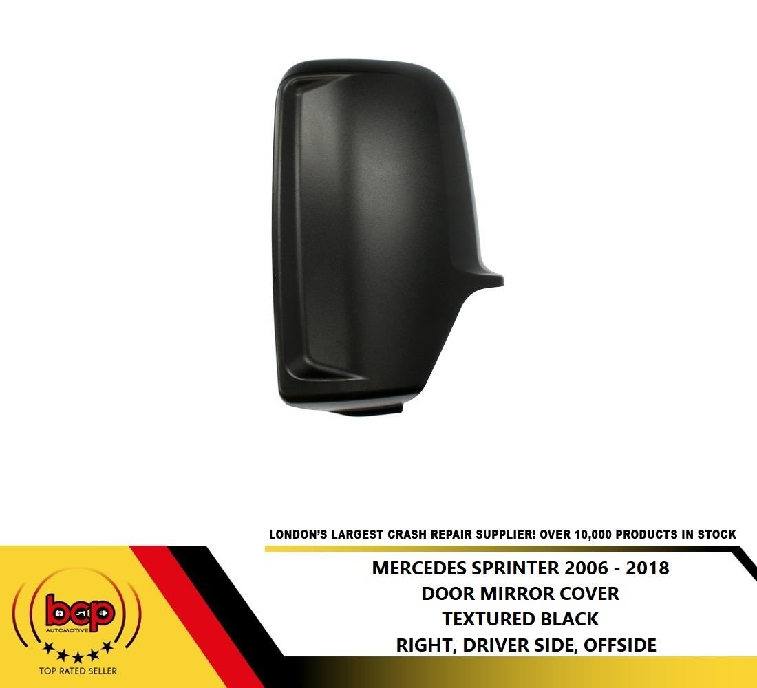 MERCEDES SPRINTER 2006 - 2018 DOOR MIRROR COVER RIGHT DRIVER SIDE O/S