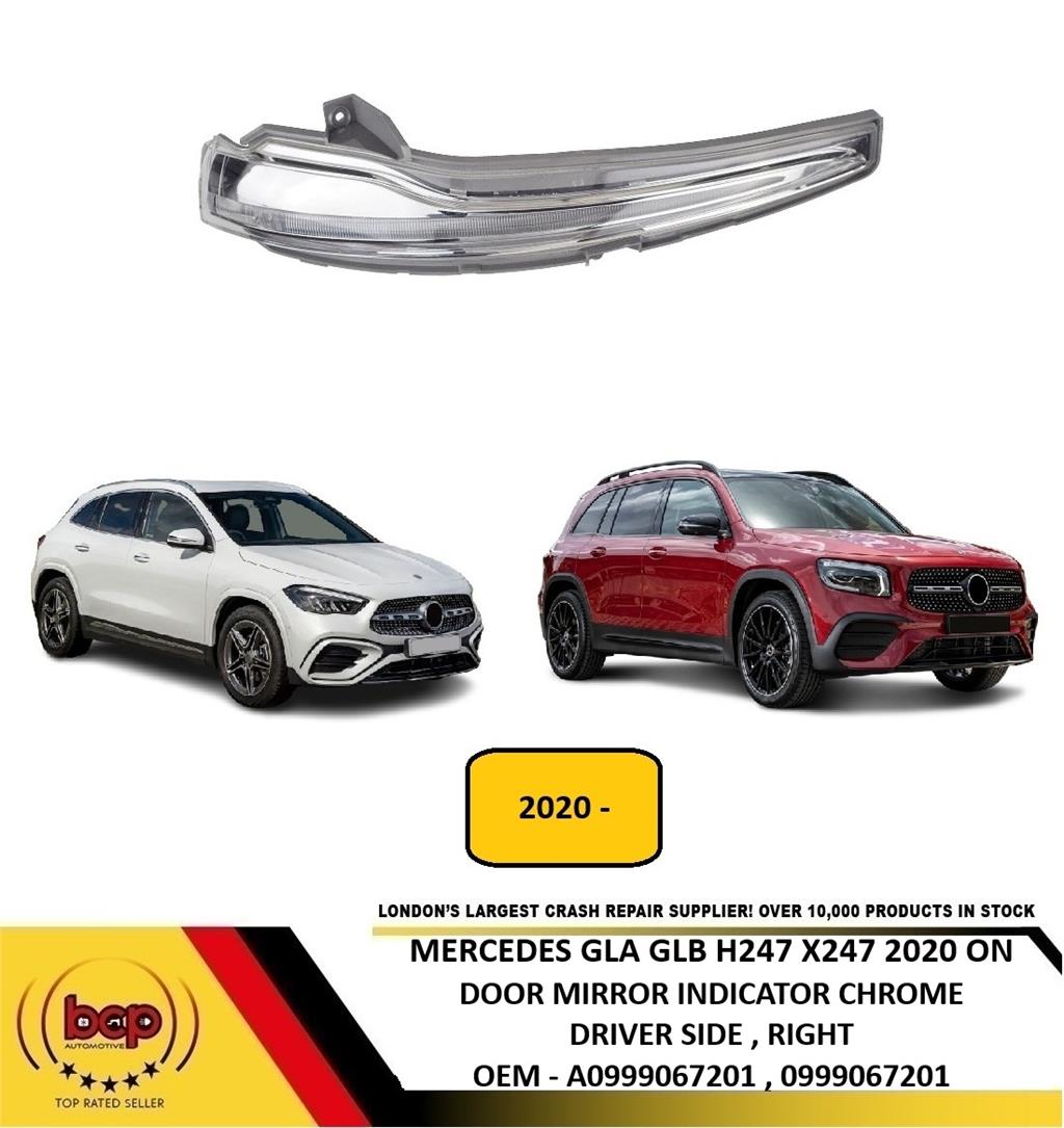 MERCEDES GLA GLB H247 X247 2020 ONWARD DOOR MIRROR INDICATOR CHROME DRIVER RIGHT