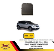 NISSAN QASHQAI J10 2010 - 2014 FRONT TOW EYE COVER NEW GENUINE 622A0BR00H