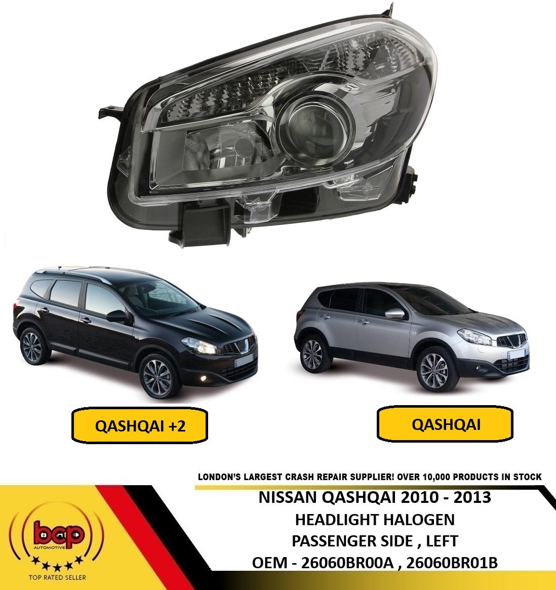 FITS NISSAN QASHQAI & QASHQAI +2 2010 - 2014 HEADLIGHT / HEADLAMP PASSENGER SIDE LH