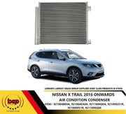 NISSAN XTRAIL 2014 ONWARDS AIR CONDITION CONDENSER Air Con Radiator