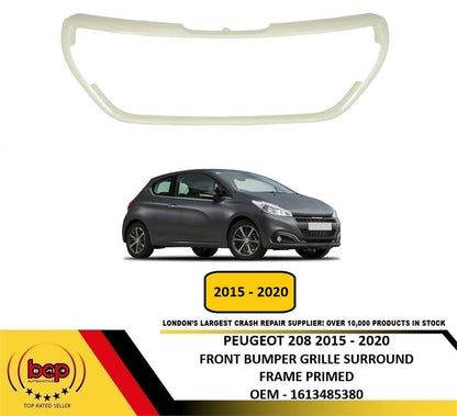 PEUGEOT 208 2015 – 2020 FRONT BUMPER GRILLE SURROUND FRAME PRIMED TO BE PAINTED