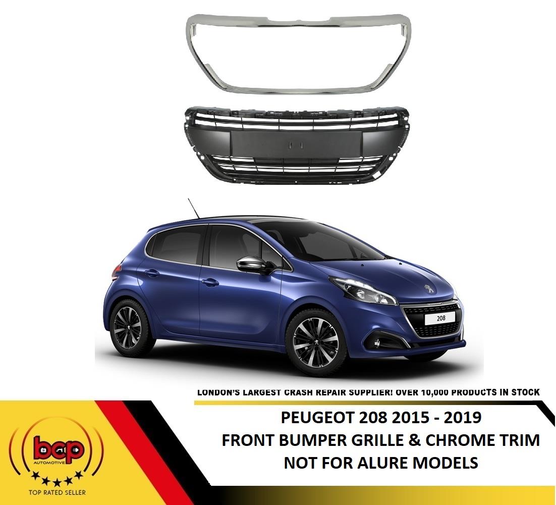 PEUGEOT 208 2015 - 2018 FRONT BUMPER CENTRE GRILLE WITH CHROME TRIM NOT ALURE