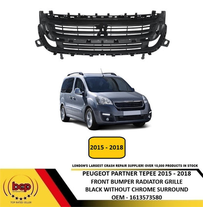 PEUGEOT PARTNER TEPEE VAN 2015 - 2018 GRILLE MAIN TOP GRILLE BLACK NO CHROME NEW