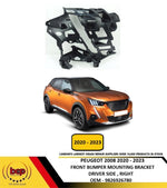 Load image into Gallery viewer, PEUGEOT 2008 2020 – 2023 FRONT BUMPER MOUNT BRACKET DRIVER SIDE RIGHT

