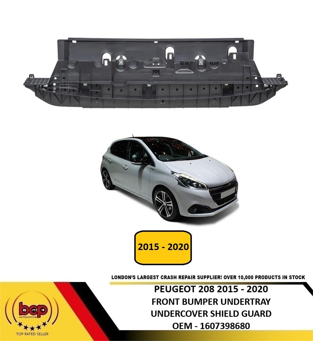 PEUGEOT 208 2015 -2020 FRONT BUMPER UNDERTRAY UNDERCOVER SHIELD GUARD 1607398680