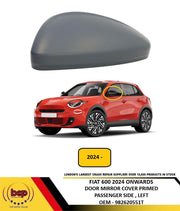 FIAT 600E ELECTRIC 2024 ONWARDS DOOR MIRROR COVER PRIMED PASSENGER SIDE LEFT NEW
