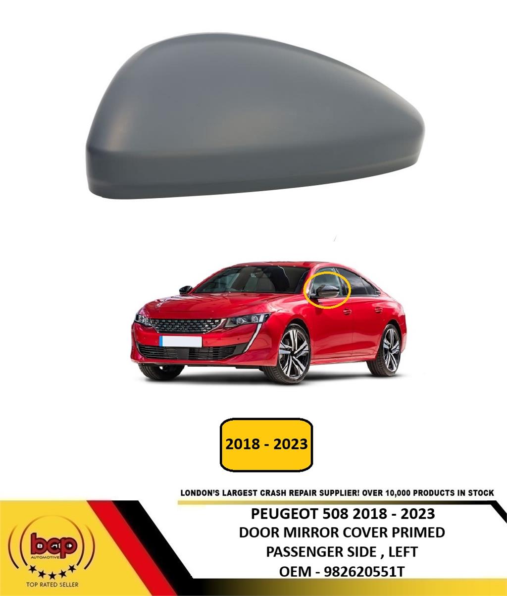 PEUGEOT 508 2018 - 2023 DOOR MIRROR COVER PRIMED PASSENGER SIDE LEFT NEW