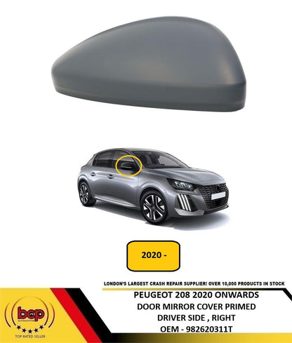 PEUGEOT 208 2020 ONWARDS DOOR MIRROR COVER PRIMED DRIVER SIDE RIGHT NEW