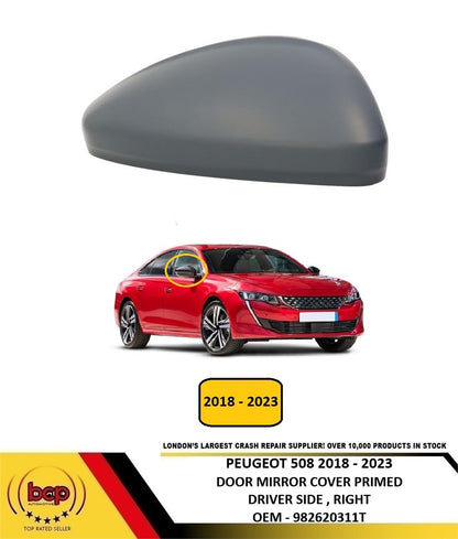 PEUGEOT 508 2018 - 2023 DOOR MIRROR COVER PRIMED DRIVER SIDE RIGHT NEW