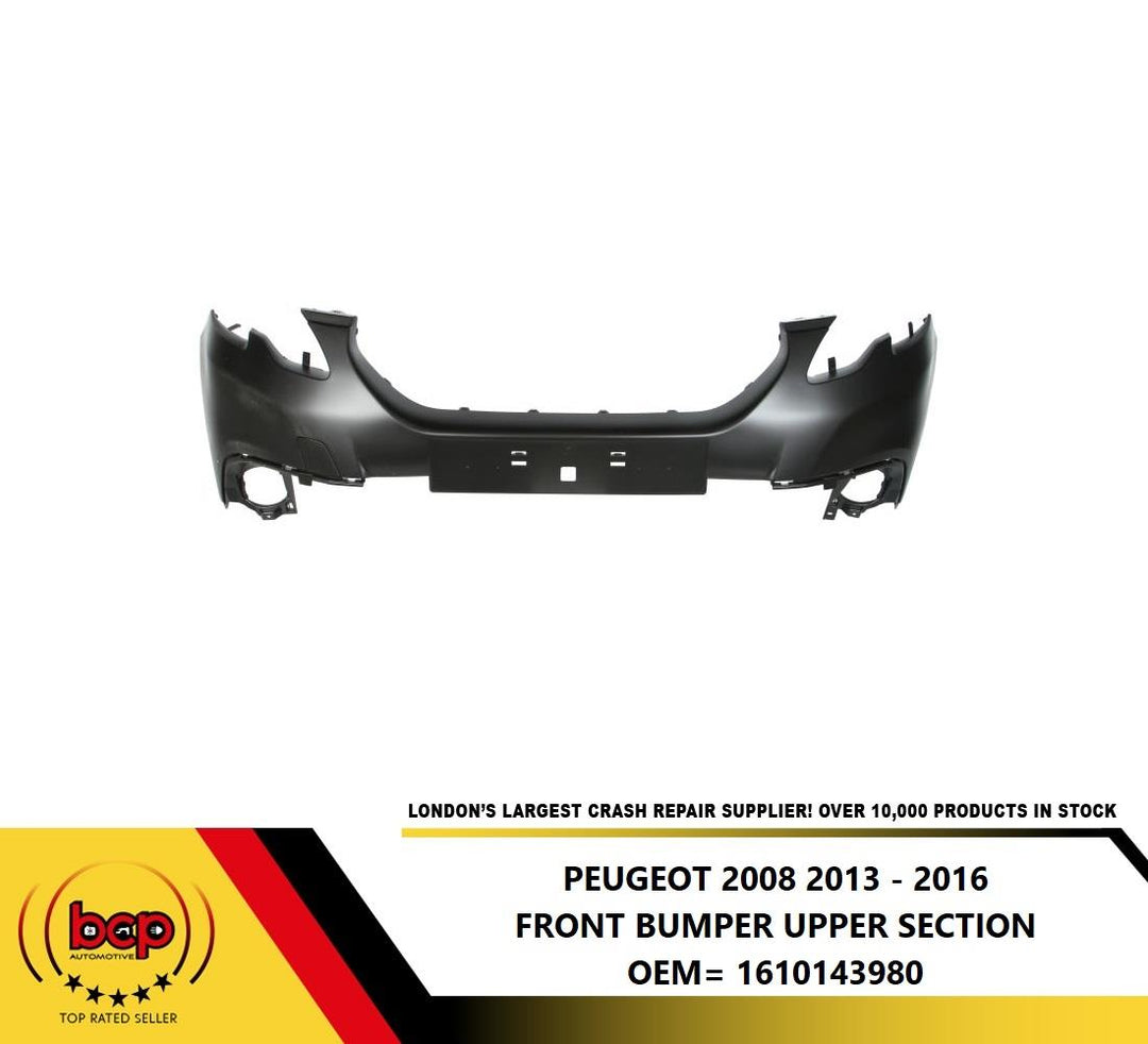PEUGEOT 2008 FRONT BUMPER UPPER SECTION 2013 - 2016 PRIMED NO SENSORS 1610143980