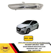 PEUGEOT 208 2015 - 2020 DOOR MIRROR INDICATOR CLEAR PASSENGER SIDE LEFT