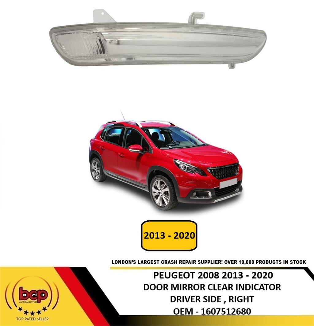 PEUGEOT 2008 2013 - 2020 DOOR MIRROR INDICATOR CLEAR DRIVER SIDE RIGHT