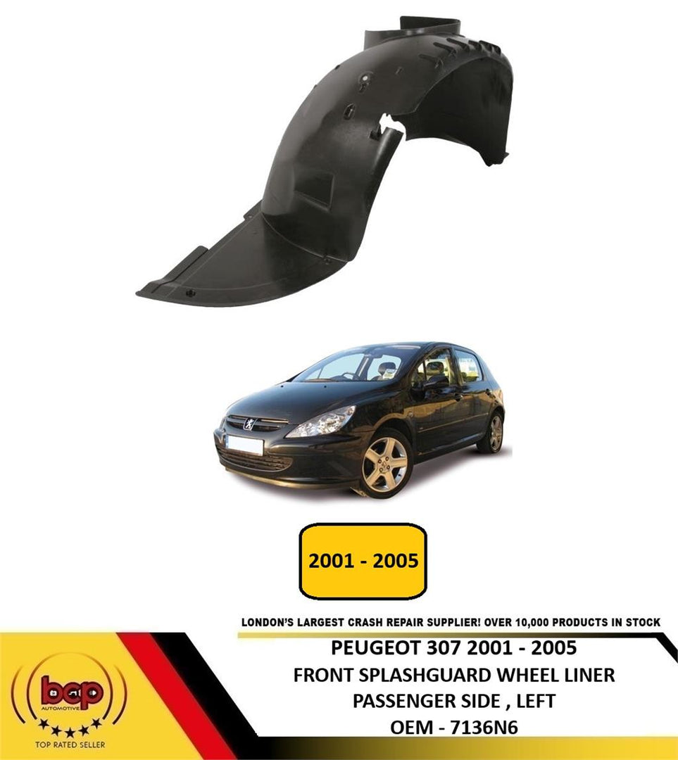 PEUGEOT 307 01-05 LEFT SIDE FRONT WHEEL ARCH LINER INNER WING SPLASH GUARD