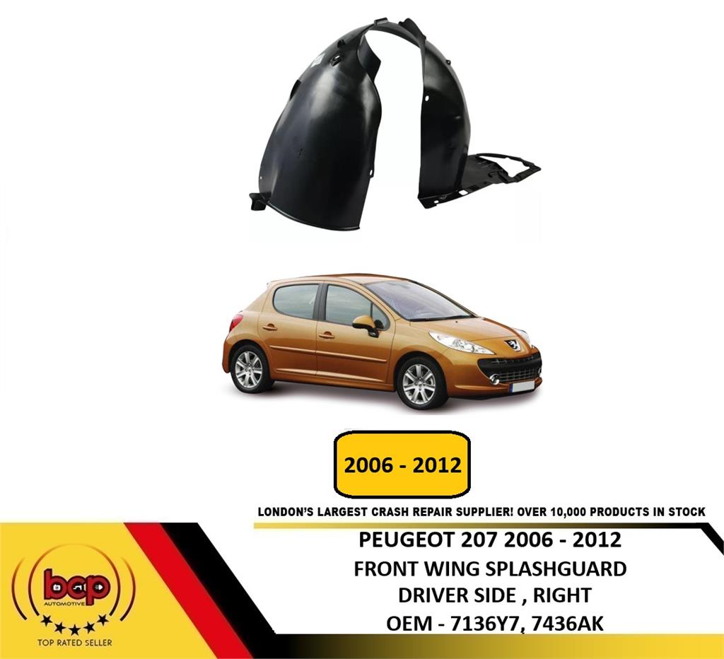 PEUGEOT 207 2006 - 2012 RIGHT DRIVERS SIDE FRONT WHEEL ARCH LINER SPLASH GUARD