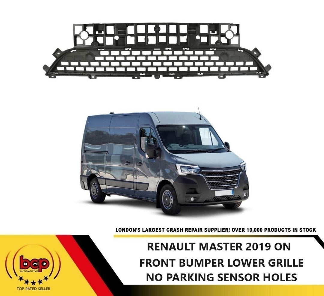 RENAULT MASTER 2019 - 2023  FRONT BUMPER LOWER CENTRE GRILLE  NO PARKING SENSOR