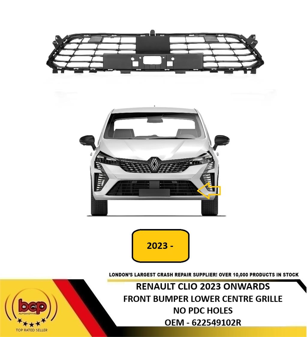 RENAULT CLIO 2023 ON FRONT BUMPER LOWER CENTRE GRILLE NO PDC HOLES 622549102R