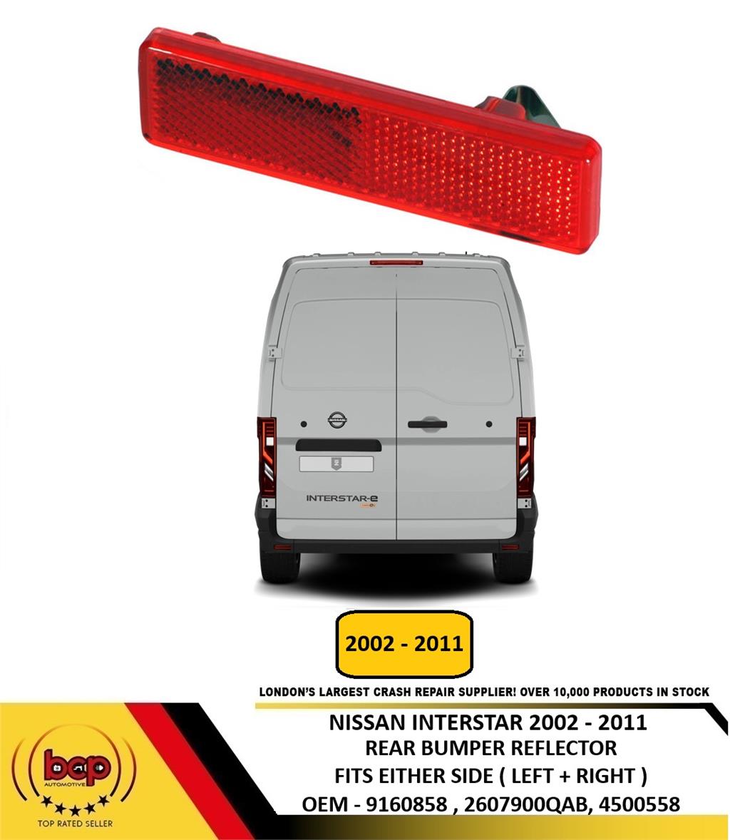 NISSAN INTERSTAR 2002 - 2011 REAR BUMPER REFLECTOR  EITHER SIDE LEFT OR RIGHT