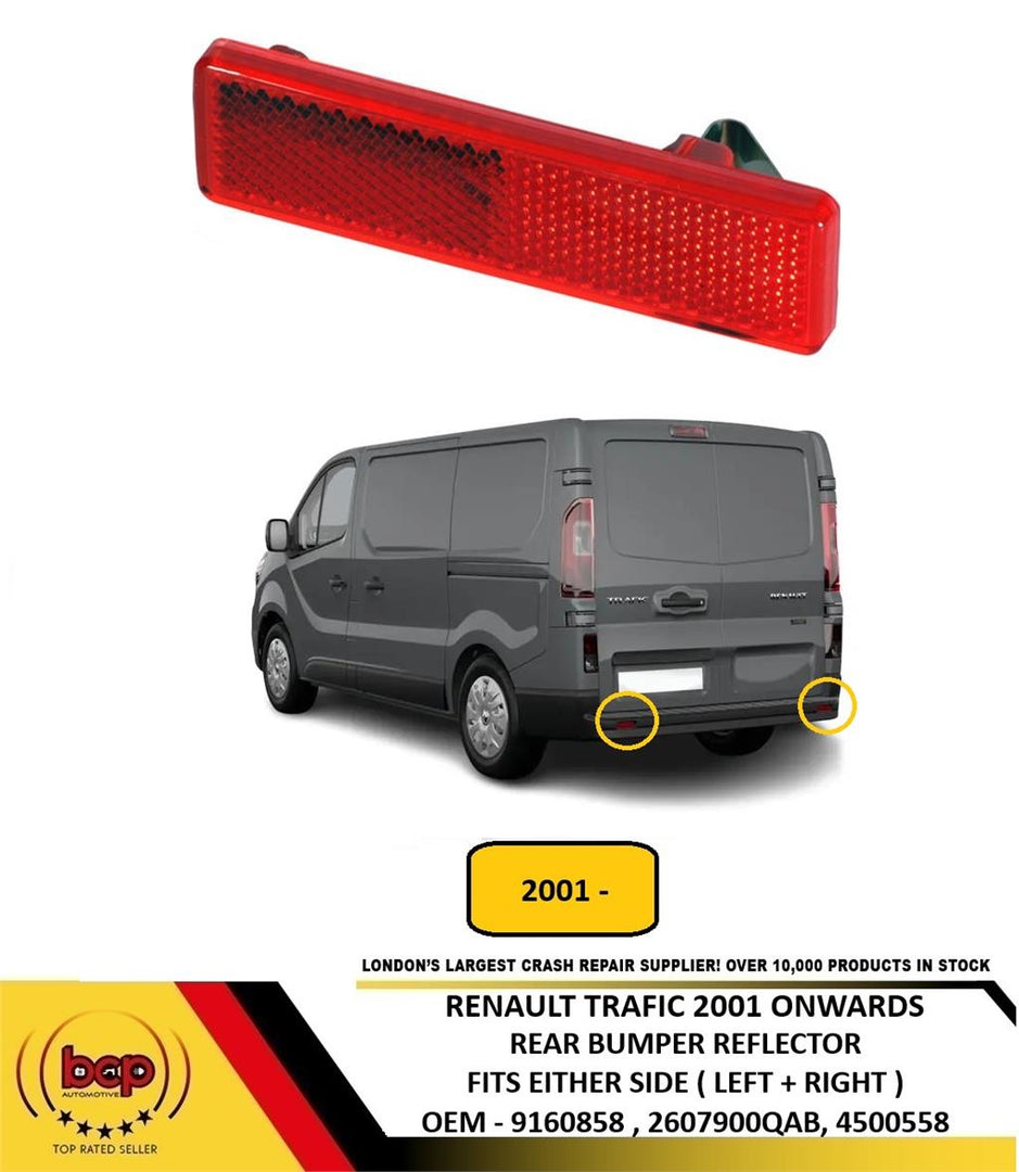 RENAULT TRAFIC 2001 - 2024 REAR BUMPER REFLECTOR FITS EITHER SIDE LEFT OR RIGHT