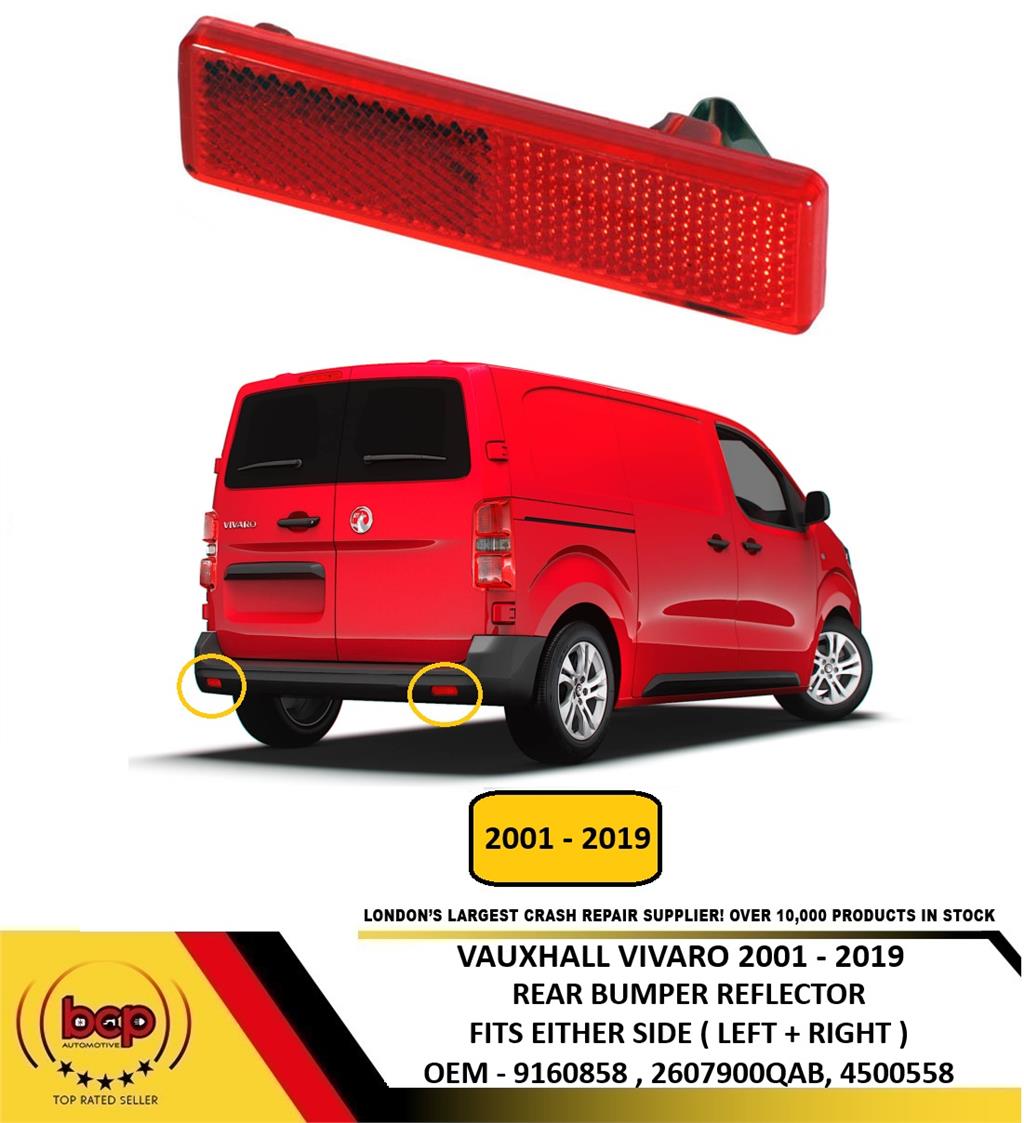 VAUXHALL VIVARO 2001-2019 REAR BUMPER REFLECTOR FITS EITHER SIDE LEFT OR RIGHT