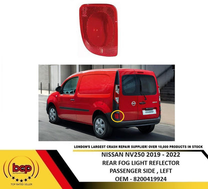 NISSAN NV250 2019 - 2022 REAR FOG LIGHT LAMP PASSENGER SIDE LEFT REFLECTOR