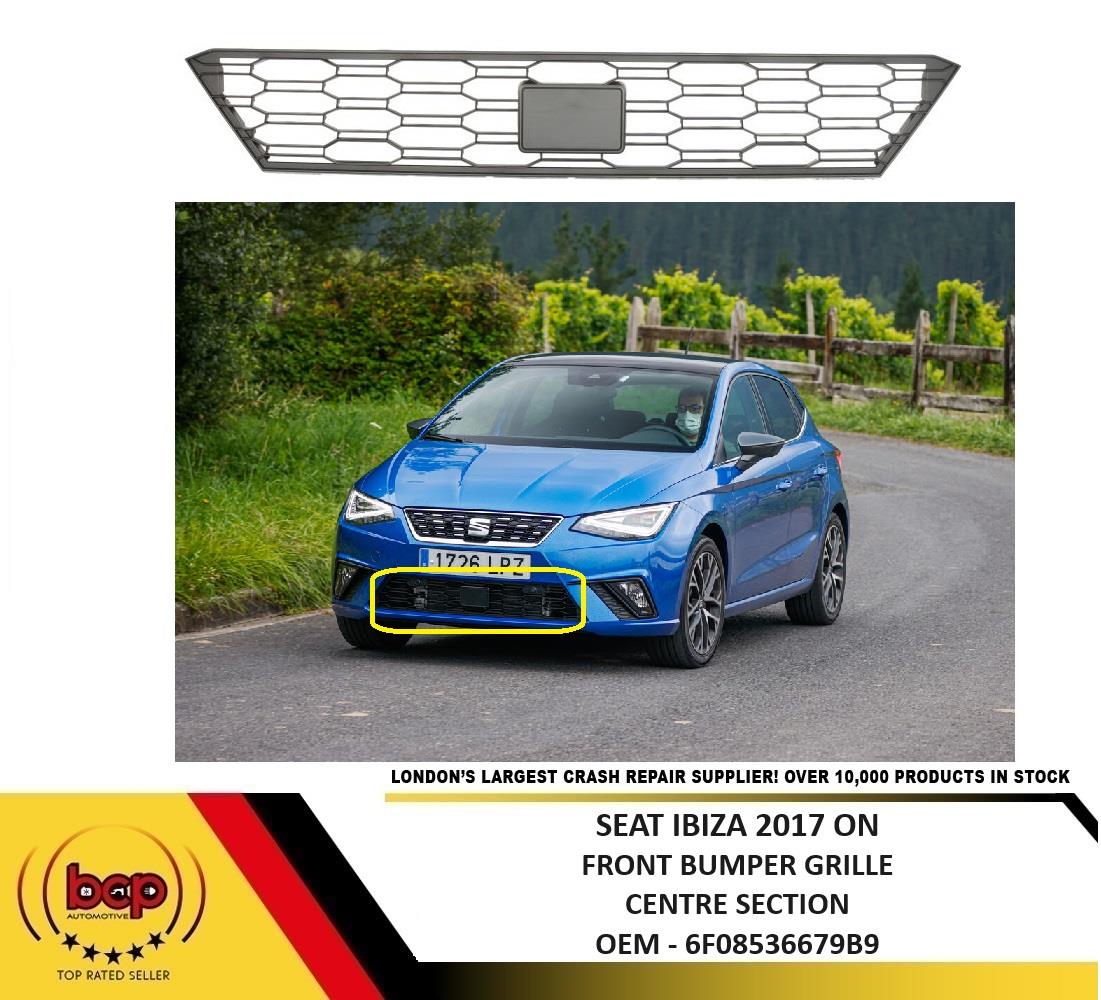 SEAT IBIZA 2017 ON FRONT BUMPER LOWER GRILLE CENTRE SECTION NOT FR MODEL