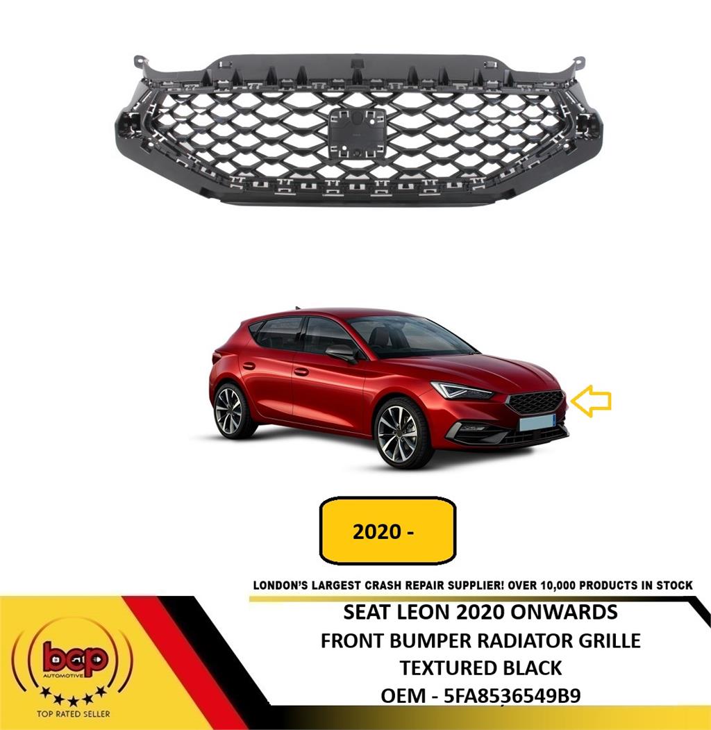 SEAT LEON 2020 ONWARDS FRONT BUMPER MAIN RADIATOR GRILLE TEXTURED BLACK