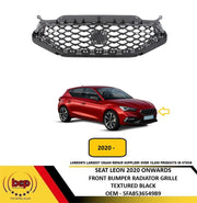 SEAT LEON 2020 ONWARDS FRONT BUMPER MAIN RADIATOR GRILLE TEXTURED BLACK