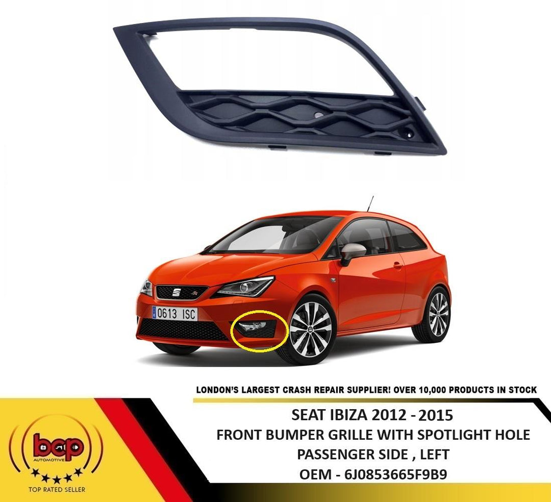 SEAT IBIZA 2012 – 2015 FRONT BUMPER GRILLE WITH FOGLIGHT HOLE PASSENGER SIDE