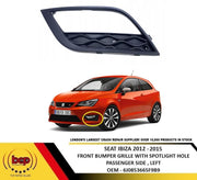 SEAT IBIZA 2012 – 2015 FRONT BUMPER GRILLE WITH FOGLIGHT HOLE PASSENGER SIDE