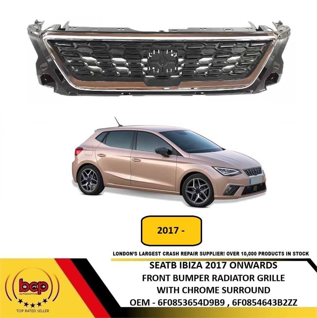 SEAT IBIZA 2017 ONWARDS FRONT BUMPER RADIATOR GRILLE BLACK WITH CHROME SURROUND