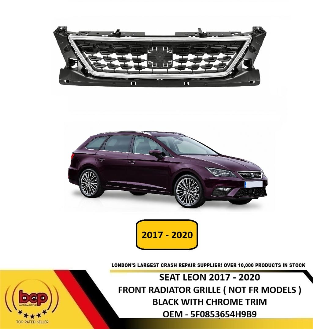 SEAT LEON 2017–2020 FRONT RADIATOR GRILLE BLACK WITH CHROME TRIM 5F0853654H9B9