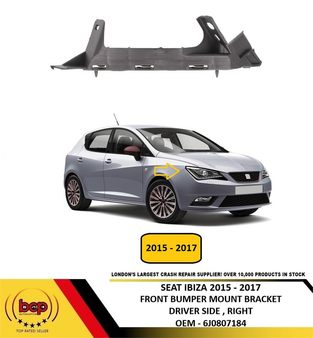 SEAT IBIZA 2015 - 2017 FRONT BUMPER UPPER MOUNT BRACKET GUIDE DRIVER SIDE RIGHT