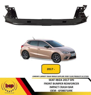 SEAT IBIZA 2017 - 2024 FRONT BUMPER REINFORCER IMPACT CRASH BAR BEAM 6F0807109E