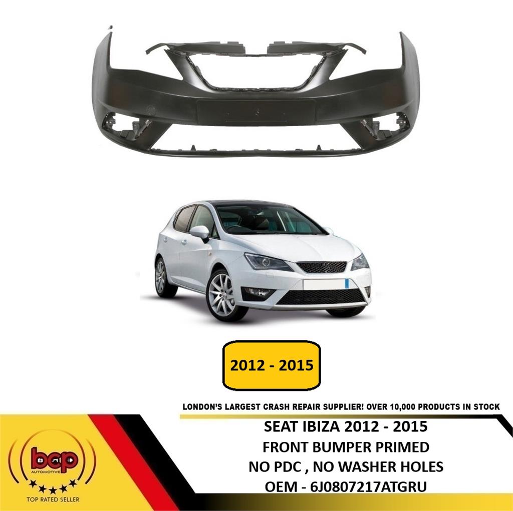 SEAT IBIZA 2012 -2015 MODELS FRONT BUMPER BRAND NEW  6J0807217ATGRU OEM QUALITY