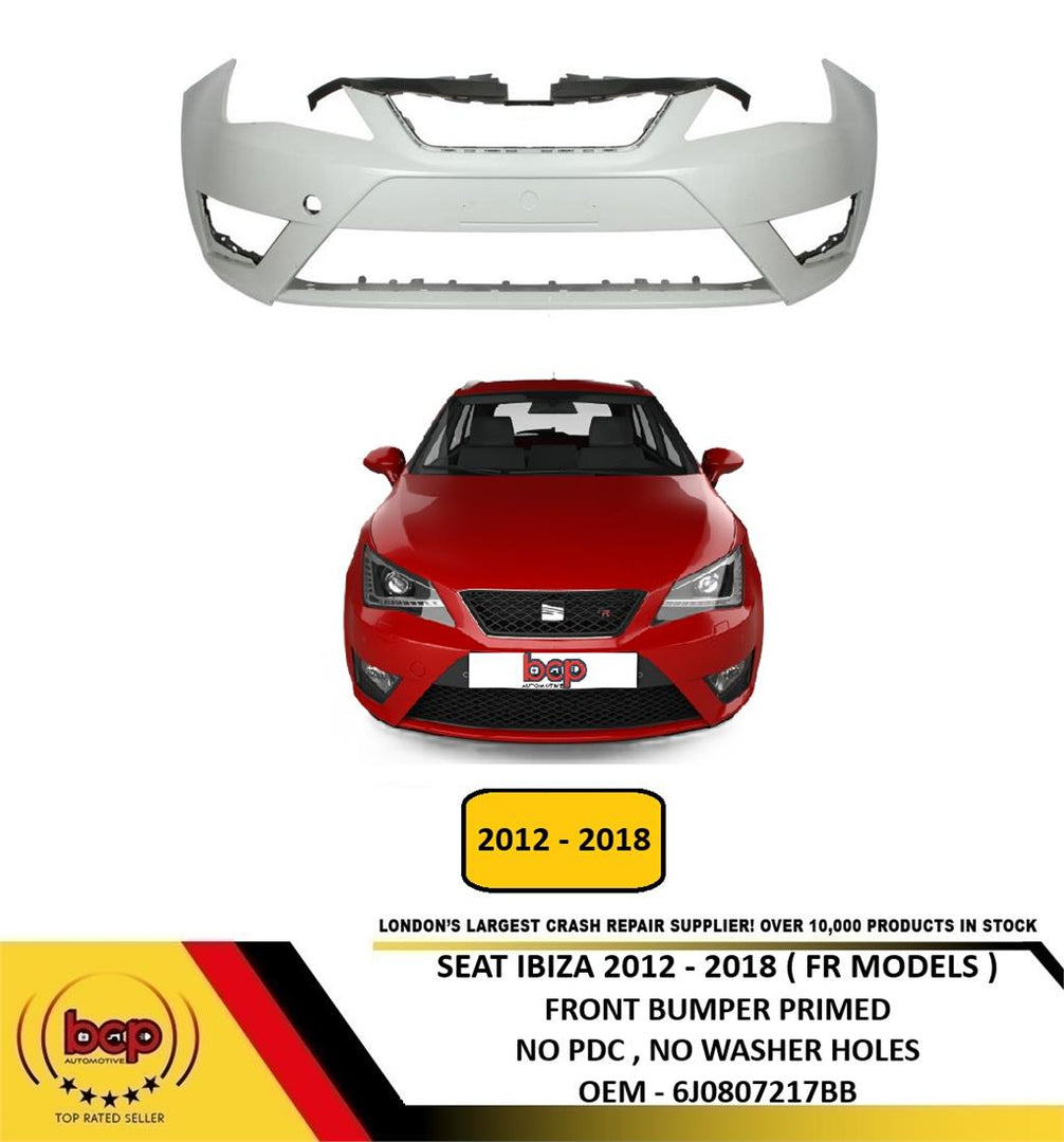 SEAT IBIZA 2012 -2018 FR MODELS ONLY FRONT BUMPER 6J0807217BB OEM QUALITY NEW