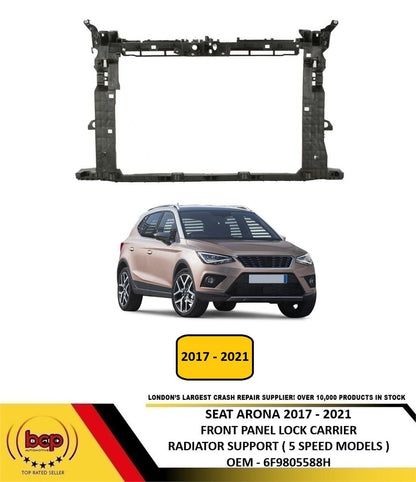 SEAT ARONA 2017 - 2021 FRONT PANEL LOCK CARRIER RADIATOR SUPPORT 5 SPEED MODELS 6F9805588H