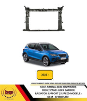 SEAT ARONA 2021 ONWARDS  FRONT PANEL LOCK CARRIER RADIATOR SUPPORT 6F9805588H