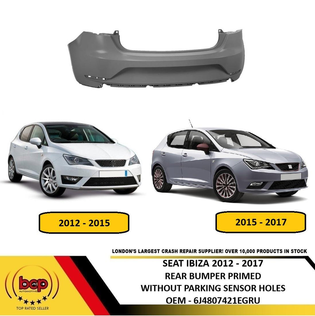 SEAT IBIZA 2012 – 2017 REAR BUMPER PRIMED 5 DOOR NOT FR MODEL NO PARKING SENSOR