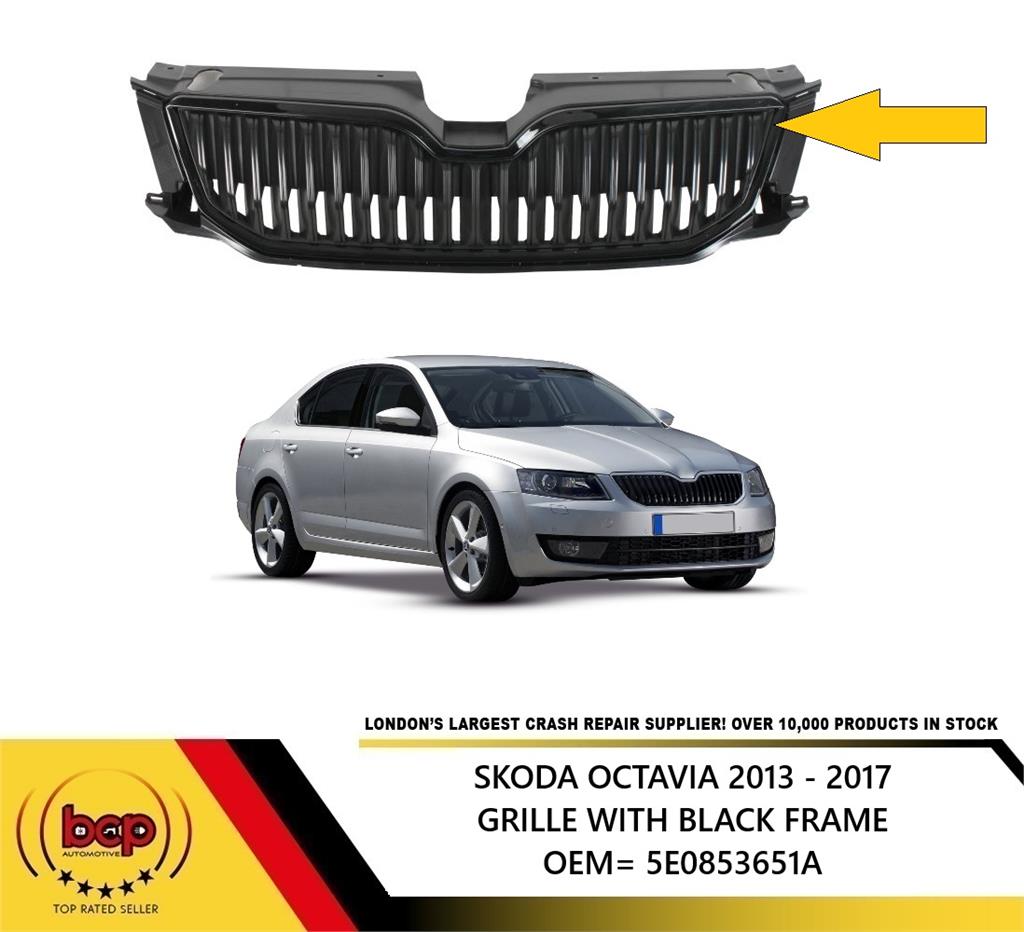 SKODA OCTAVIA 2013 - 2017 MAIN GRILLE WITH BLACK TRIM 5E0853651A