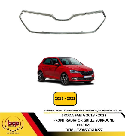 SKODA FABIA 2018 - 2022 FRONT BUMPER RADIATOR GRILLE CHROME SURROUND NEW