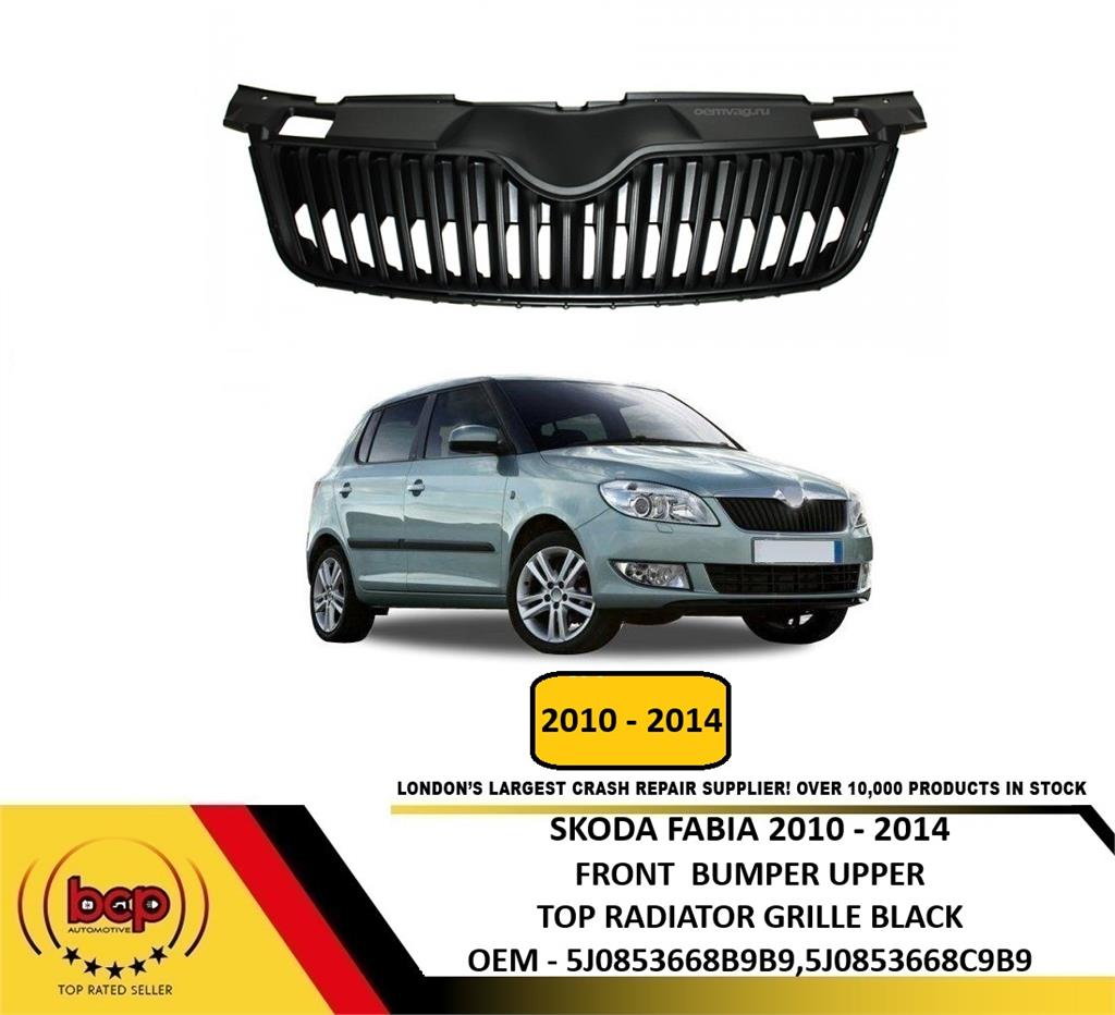 SKODA FABIA 2010 - 2014 FRONT BUMPER TOP UPPER RADIATOR GRILLE BLACK NEW