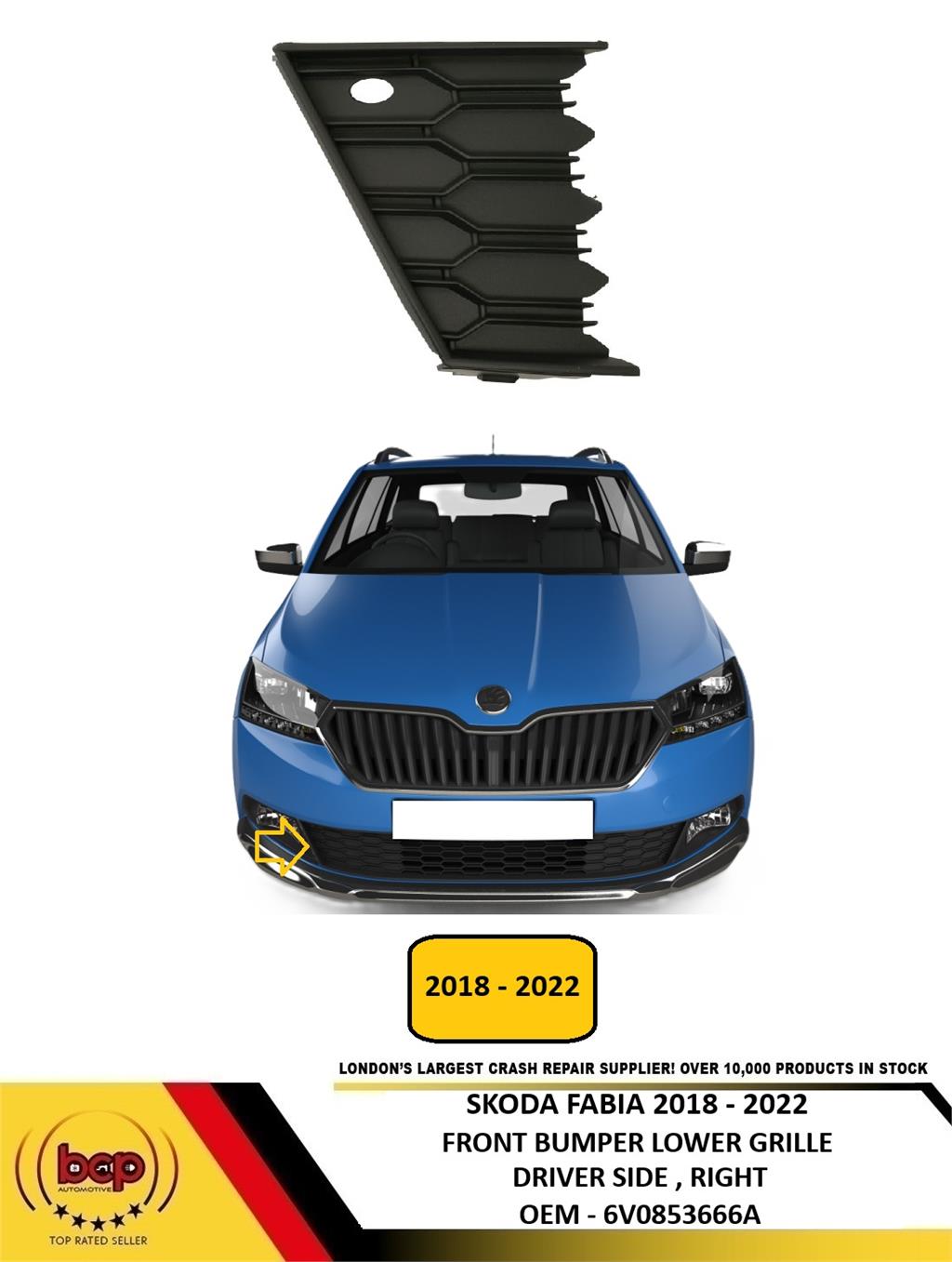 SKODA FABIA 2018 - 2022 FRONT BUMPER LOWER GRILLE BLANK DRIVER SIDE RIGHT NEW