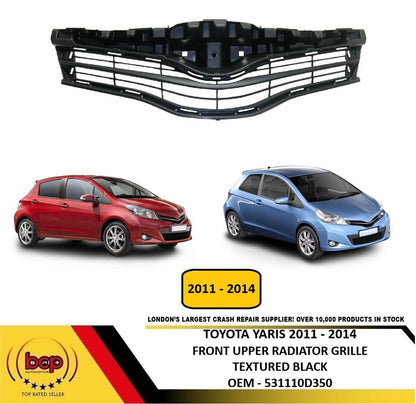 TOYOTA YARIS HATCHBACK 2011 – 2014 FRONT BUMPER UPPER RADIATOR GRILLE BLACK NEW