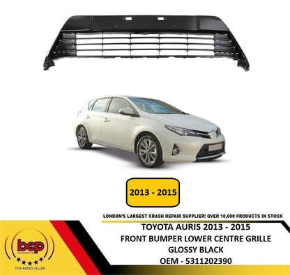 TOYOTA AURIS 2013 - 2015 FRONT BUMPER CENTRE LOWER GRILLE INSURANCE APPROVED NEW