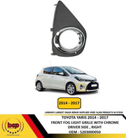 TOYOTA YARIS 2014 – 2017 FRONT BUMPER FOG GRILLE WITH CHROME TRIM DRIVER RIGHT