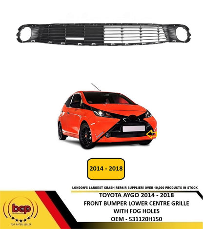 TOYOTA AYGO 2014 - 2018 FRONT BUMPER LOWER GRILLE WITH FOG HOLES NEW OE QUALITY